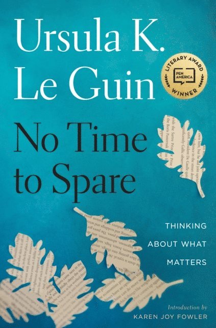 Ursula K. Le Guin - No Time To Spare, E-bok