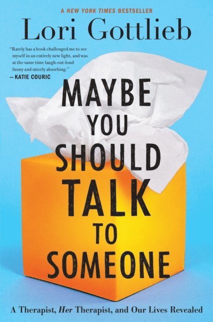 Lori Gottlieb - Maybe You Should Talk to Someone, E-bok