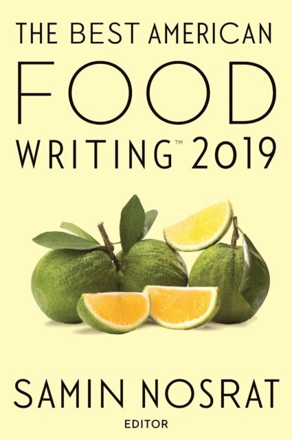 Samin Nosrat - Best American Food Writing 2019, E-bok