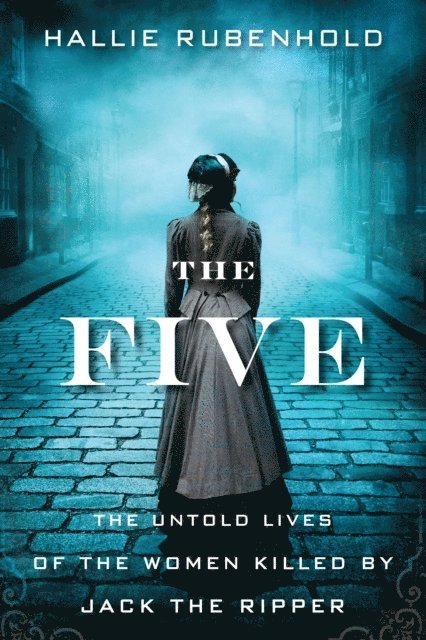 Hallie Rubenhold - Five, E-bok
