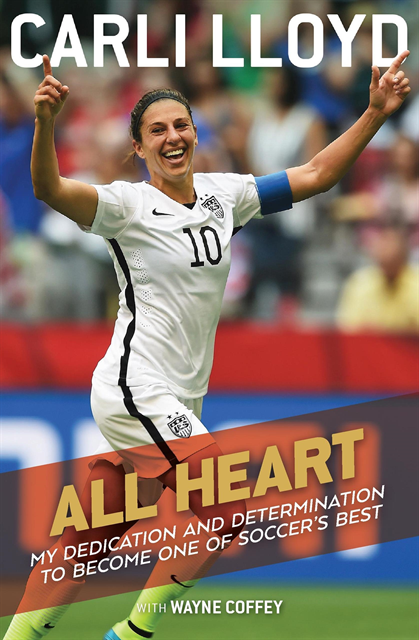 Wayne Coffey, Carli Lloyd - All Heart, E-bok