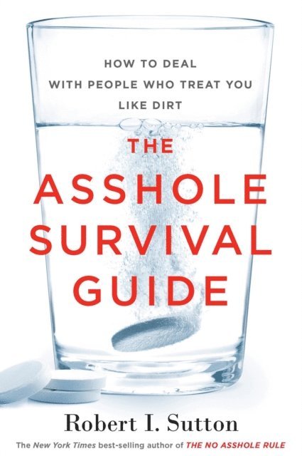 Robert I. Sutton - Asshole Survival Guide, E-bok