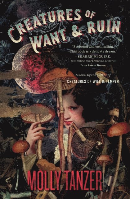 Molly Tanzer - Creatures of Want & Ruin, E-bok