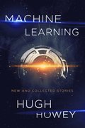 Machine Learning: New and Collected Stories
