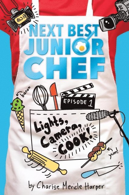 Charise Mericle Harper - Lights, Camera, Cook!, E-bok