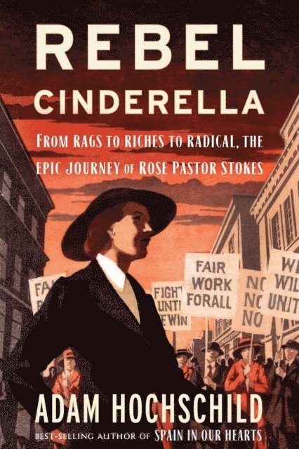 Adam Hochschild - Rebel Cinderella, E-bok