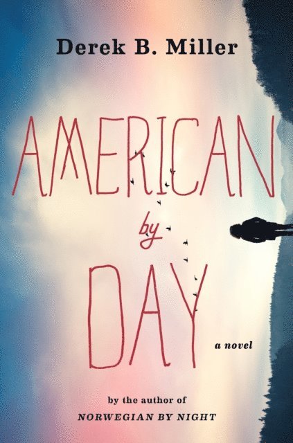 Derek B. Miller - American By Day, E-bok