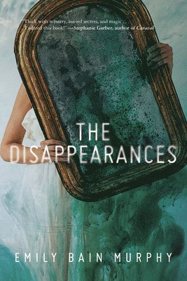 Emily Bain Murphy - The Disappearances, Häftad. Tillgänglighet: Lägg i varukorg