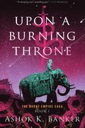 Upon A Burning Throne