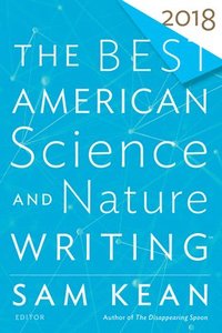 Best American Science And Nature Writing 2018
