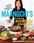 Maangchi's Big Book Of Korean Cooking