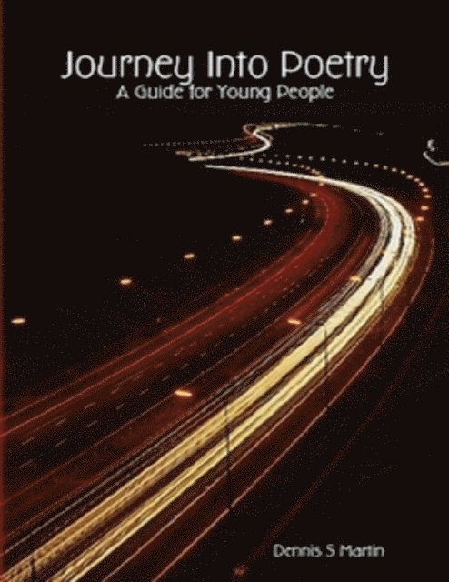 Dennis S Martin - Journey Into Poetry, E-bok