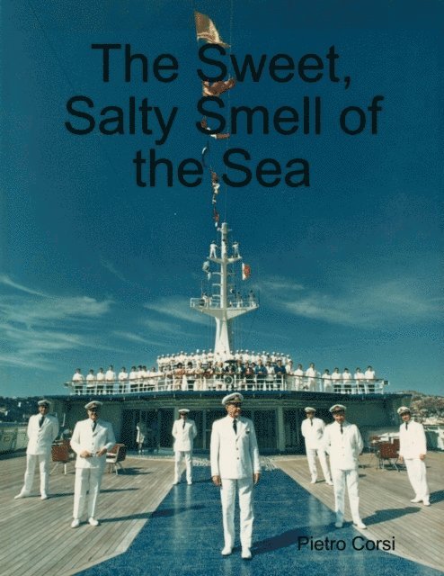 Pietro Corsi - Sweet, Salty Smell of the Sea, E-bok