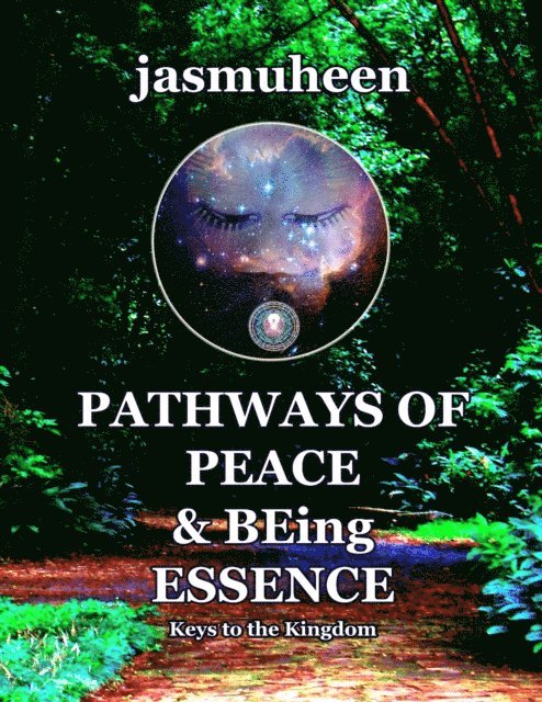 Jasmuheen - Pathways of Peace and Being Essence: Keys to the Kingdom, E-bok. Tillgänglighet: Lägg i varukorg