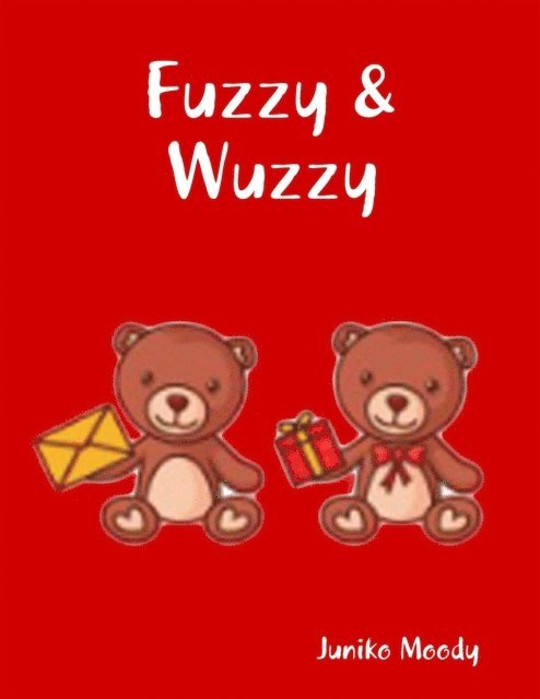 Juniko Moody - Fuzzy & Wuzzy, E-bok. Tillgänglighet: Lägg i varukorg