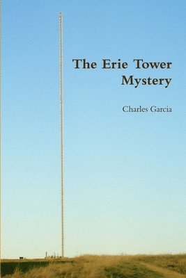 Charles Garcia - Erie Tower Mystery, Häftad. Tillgänglighet: Lägg i varukorg