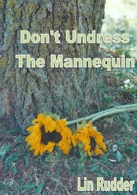 Lin Rudder - Don't Undress the Mannequin, Häftad