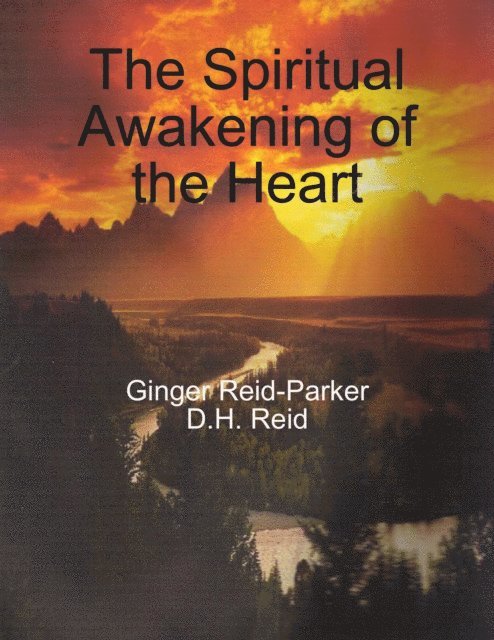 Ginger Reid-Parker, D.H. REID - Spiritual Awakening of the Heart, E-bok