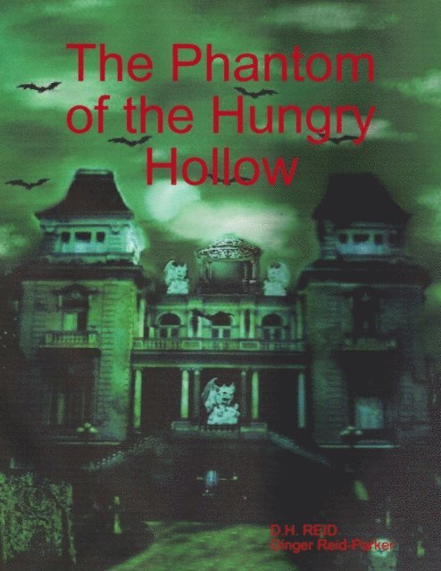 Ginger Reid-Parker, D.H. REID - Phantom of the Hungry Hollow, E-bok. Tillgänglighet: Lägg i varukorg