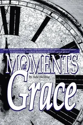 Julie Hasling - Moments of Grace, Häftad. Tillgänglighet: Lägg i varukorg