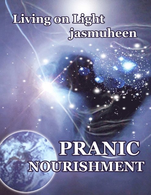 Jasmuheen - Pranic Nourishment - Nutrition for the New Millennium - Living on Light Series, E-bok. Tillgänglighet: Lägg i varukorg