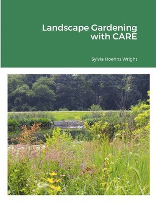 Sylvia Hoehns Wright - Landscape Gardening with Care, Häftad. Tillgänglighet: Lägg i varukorg