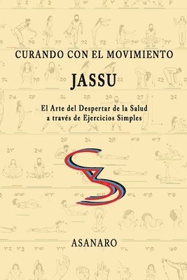 Asanaro - Curando Con El Movimiento: Jassu, Häftad