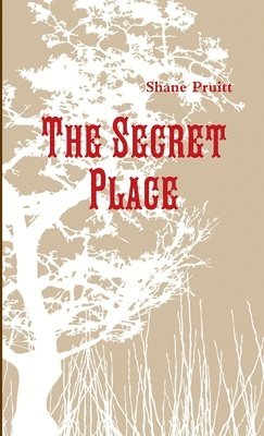 Shane Pruitt - Secret Place, Häftad