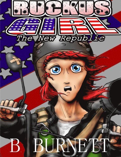 B Burnett - Ruckus Girl - The New Republic, E-bok. Tillgänglighet: Lägg i varukorg