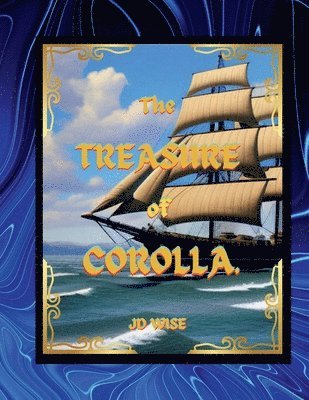 Jd Wise - Treasure of Corolla, Häftad. Tillgänglighet: Lägg i varukorg