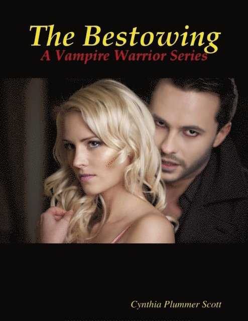 Cynthia Scott - Bestowing - A Vampire Warrior Series, E-bok