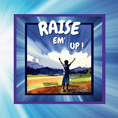 Jd Wise - Raise Em' Up!, Häftad. Tillgänglighet: Lägg i varukorg