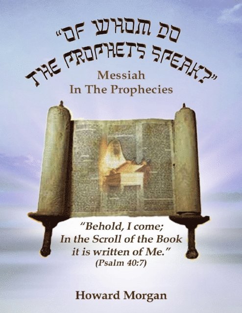 Howard Morgan - Of Whom Do the Prophets Speak?, E-bok