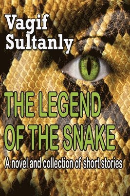 Vagif Sultanly - Legend of the Snake, Häftad. Tillgänglighet: Lägg i varukorg