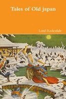 Lord Redesdale - Tales of Old Japan, Häftad