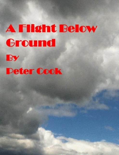 Peter Cook - Flight Below Ground, E-bok