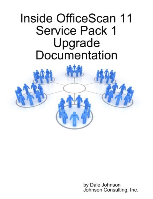 Dale Johnson - Inside Officescan 11 Service Pack 1 Upgrade Documentation, E-bok