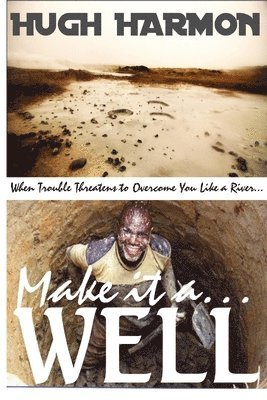 Hugh Harmon - Make it a Well, Häftad