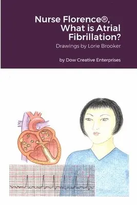 Nurse Florence(R), What is Atrial Fibrillation?
