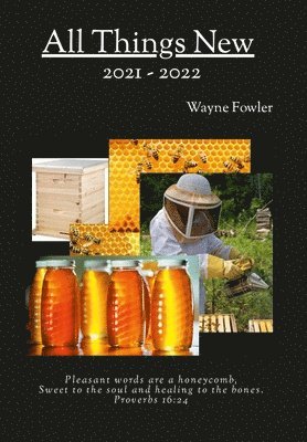 Wayne Fowler - All Things New 2021-2022, Inbunden