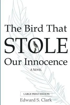 Edward Clark - Bird That Stole Our Innocence, Häftad. Tillgänglighet: Lägg i varukorg