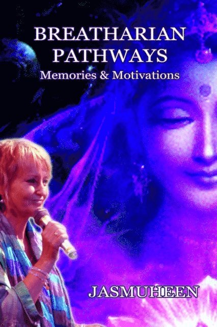 Jasmuheen - Breatharian Pathways - Memories & Motivations, E-bok. Tillgänglighet: Lägg i varukorg