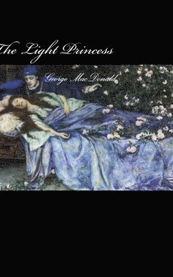 George MacDonald - Light Princess, Inbunden