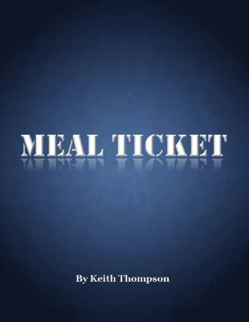 Keith Thompson - Meal Ticket, E-bok