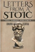 Letters from a Stoic: All Three Volumes