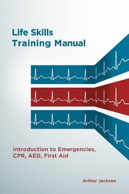 arthur jackson - Life Skills Training Manual, Häftad