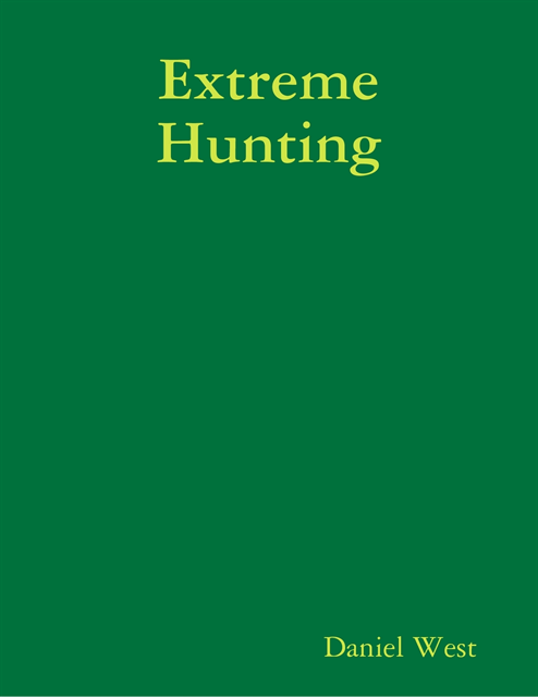 Daniel West - Extreme Hunting, E-bok