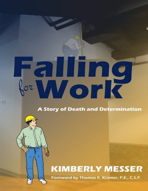 Kimberly Messer - Falling for Work: A Story of Death and Determination, E-bok