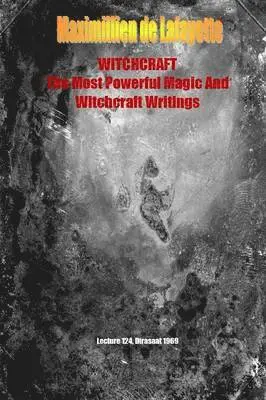 Maximillien De Lafayette - Whitchcraft. the Most Powerful Magic and Witchcraft Writings, Häftad. Tillgänglighet: Lägg i varukorg