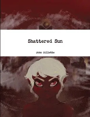 John Gillette - Shattered Sun, Häftad. Tillgänglighet: Tillfälligt slut